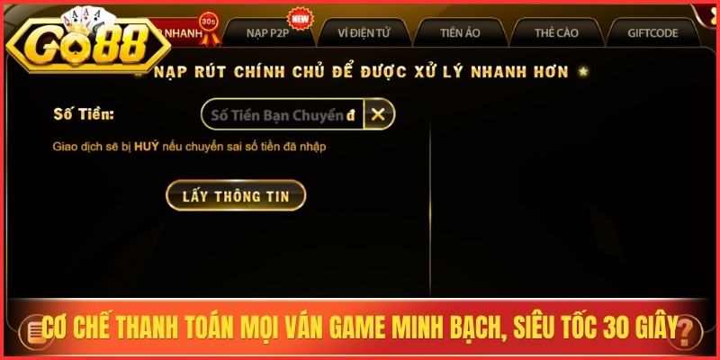 Cơ chế thanh toán mọi ván game minh bạch, siêu tốc 30 giây