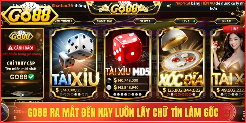 Go88 ra mắt đến nay luôn vận hành giải trí lấy chữ tín làm gốc,