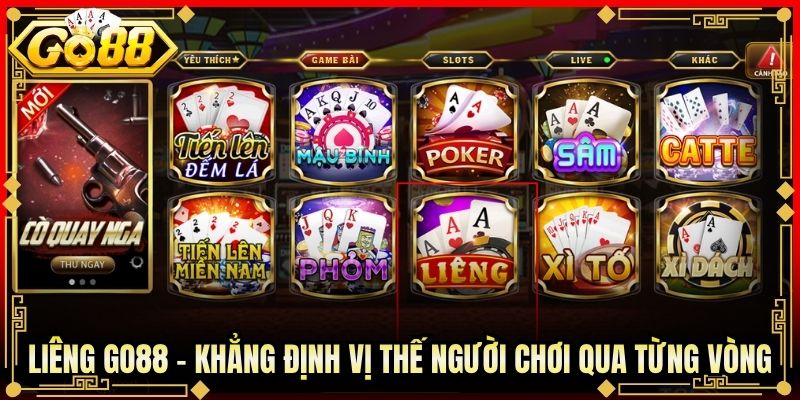 Liêng Go88 - Khẳng Định Vị Thế Người Chơi Qua Từng Vòng